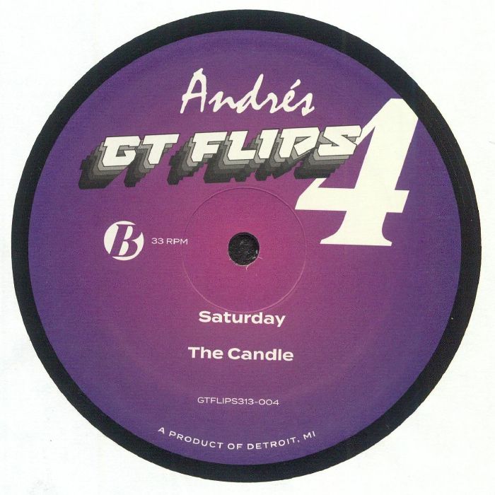 Etiqueta central del vinilo Andrés – GTFlips313-004 lado B con logo GT Flip, pistas Saturday y The Candle más catálogo detallado.