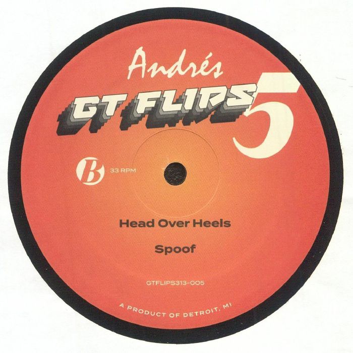 Etiqueta central lado B del vinilo Andrés – GTFlips313-005 en el sello GT Flip, 12" EP, incluye las pistas "Head Over Heels" y "Spoof", con catálogo GTFlips313-005 sobre fondo rojo vibrante.