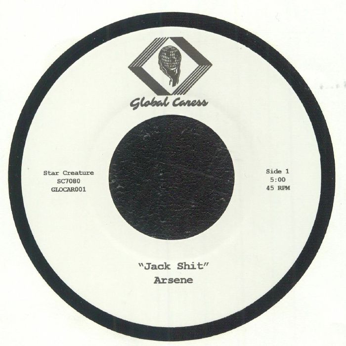 Portada delantera del vinilo "Jack Shit" de Arsene, lanzado por el sello Star Creature en formato 7". Incluye el logo de Global Caress y detalles del lado A.