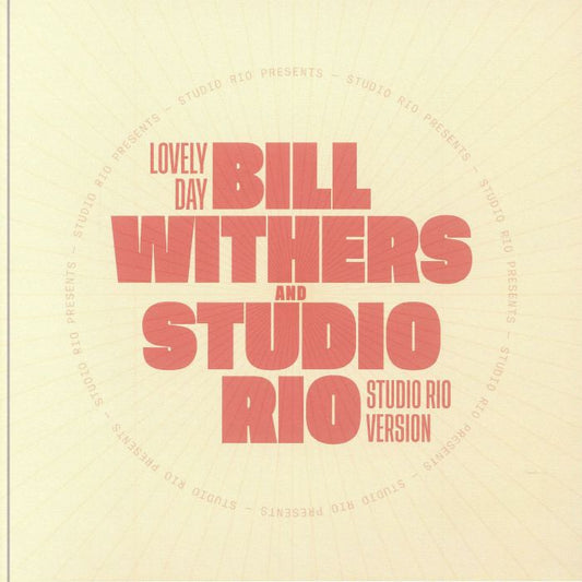 Portada delantera del vinilo Bill Withers And Studio Rio – Lovely Day (Studio Rio Version) lanzado por Mr Bongo en formato 7". Diseño tipográfico llamativo con tonos cálidos y radiales.
