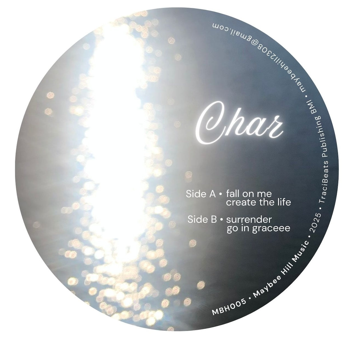 Etiqueta central del vinilo Char – Create The Life en Maybee Hill Music 12" EP, lado A con lista de pistas y créditos brillando sobre fondo acuático.