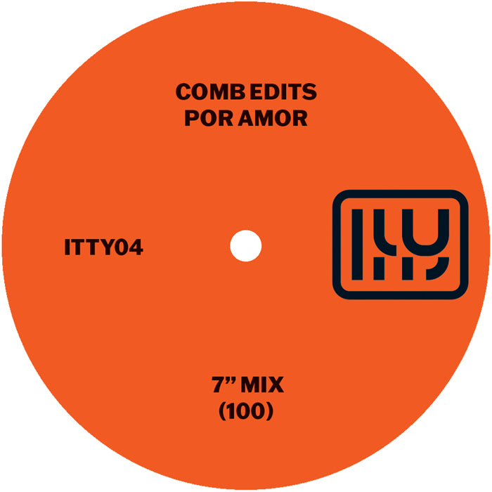 Etiqueta central lado A del vinilo Comb Edits – Por Amor, con el track “7" mix (100)”, logo del sello I Travel to You y catálogo ITTY04.