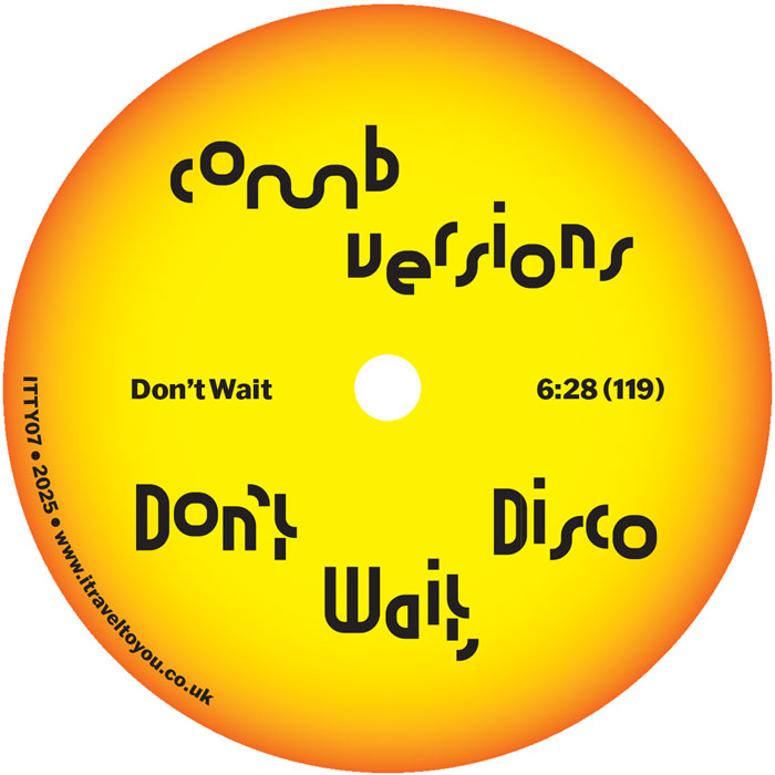 Etiqueta central lado A del vinilo Comb Versions – Don’t Wait, Disco en 12" de I Travel to You, con pista “Don’t Wait” y duración 6:28 sobre diseño degradado amarillo-naranja.