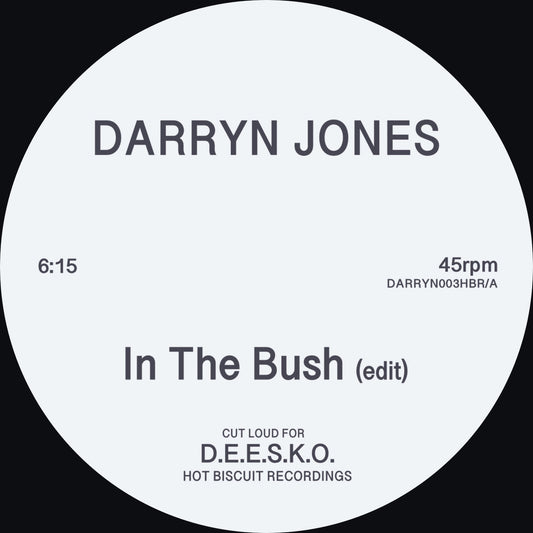 Etiqueta central del lado A del vinilo 12" Darryn Jones – In The Bush / Now I Know en Hot Biscuit Recordings, con duración de 6:15, pista "In The Bush (edit)", catálogo DARRYN003HBR/A.