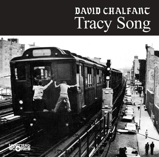 Portada del vinilo David Chalfant – Tracy Song con niños colgados de un tren subterráneo en blanco y negro, edición limitada 7" de Unsettled Scores Records.