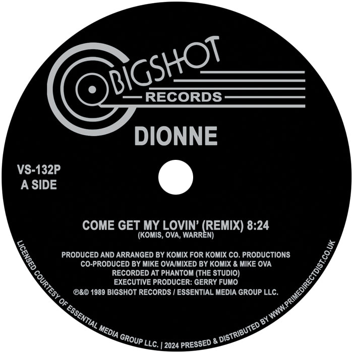 Etiqueta del lado A del vinilo de Dionne – Come Get My Lovin' (Remix), editado por Bigshot Records. Texto impreso: incluye créditos de producción, duración (8:24) y los nombres Komis, Ova, Warren.