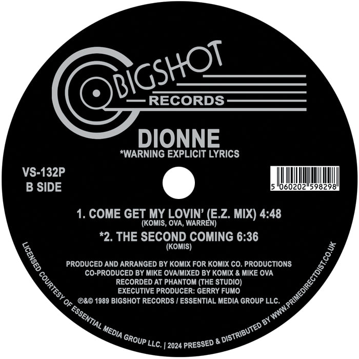 Etiqueta del lado B del vinilo de Dionne – Come Get My Lovin' (Remix), publicado por Bigshot Records. Texto impreso: contiene advertencia explícita, tracklist con “E.Z. Mix” y “The Second Coming”.