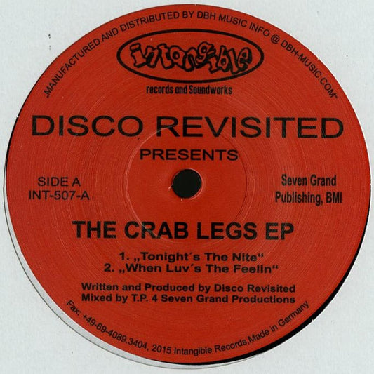 Portada delantera del vinilo 12" The Crab Legs EP de Disco Revisited, lanzado por Intangible Records & Soundworks. Incluye los temas “Tonight’s The Nite” y “When Luv’s The Feelin”.