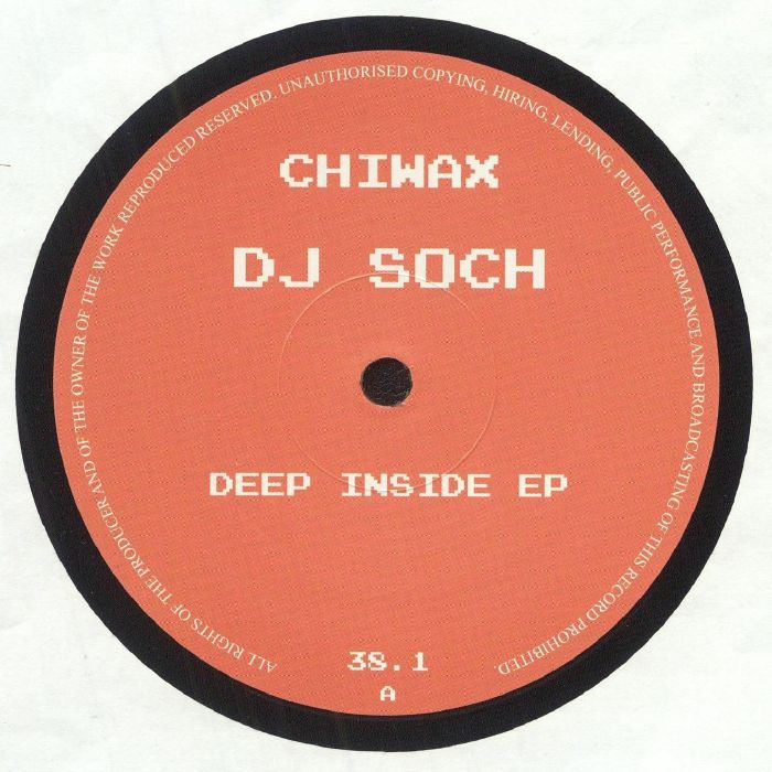 Portada delantera del vinilo DJ Soch – Deep Inside EP editado por Chiwax. Texto impreso: CHIWAX, DJ SOCH, DEEP INSIDE EP, 38.1 A.