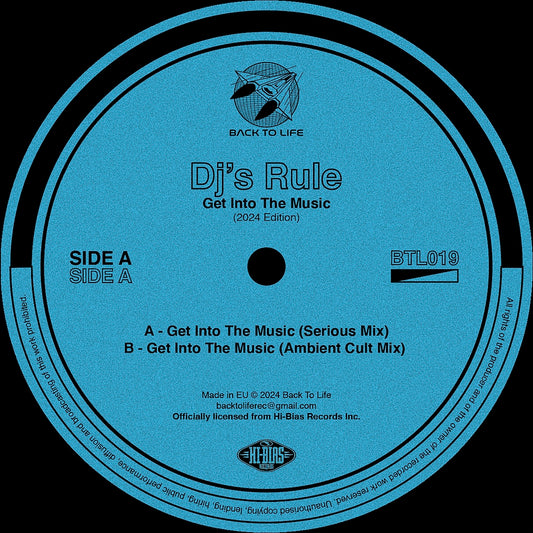 Etiqueta central del vinilo DJ's Rule – Get Into The Music (12", EP, Reedición) del sello Back To Life, lado A en azul con detalles de las mezclas Serious Mix y Ambient Cult Mix, créditos y catálogo BTL019, ideal para coleccionistas y DJs.