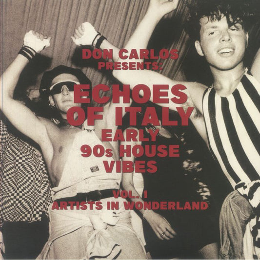 Portada delantera del vinilo Don Carlos – Echoes Of Italy (Early 90s House Vibes) Vol. 1 en formato 2xLP editado por Space Echo. Fotografía vintage en blanco y negro con clubbers bailando en ambiente noventero.