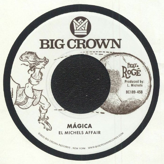 Etiqueta central del lado B del vinilo El Michels Affair – Say Goodbye / Magica de Big Crown Records, 7" 45 RPM sencillo. Arte en tonos marrones con figura dibujada sosteniendo un zapato y créditos visibles del tema “Mágica” producido por L. Michels.
