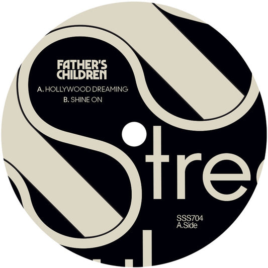 Etiqueta central lado A del vinilo Father's Children – Hollywood Dreaming / Shine On, con logo South Street Soul, pistas, créditos y catálogo SSS704 en reedición 7" 45 RPM.