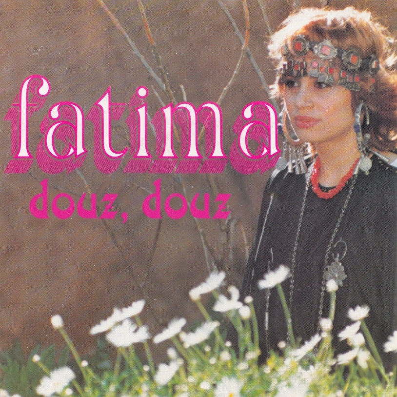 Portada delantera del vinilo Fatima – Douz, Douz editado por MTMU. La artista aparece en primer plano con accesorios tradicionales.