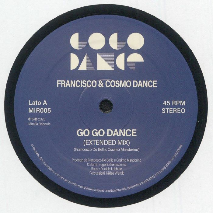 Etiqueta lado A del vinilo 12" Francisco & Cosmo Dance – Go Go Dance en Mirella Records, pista Go Go Dance Extended Mix, créditos y catálogo MIR005.