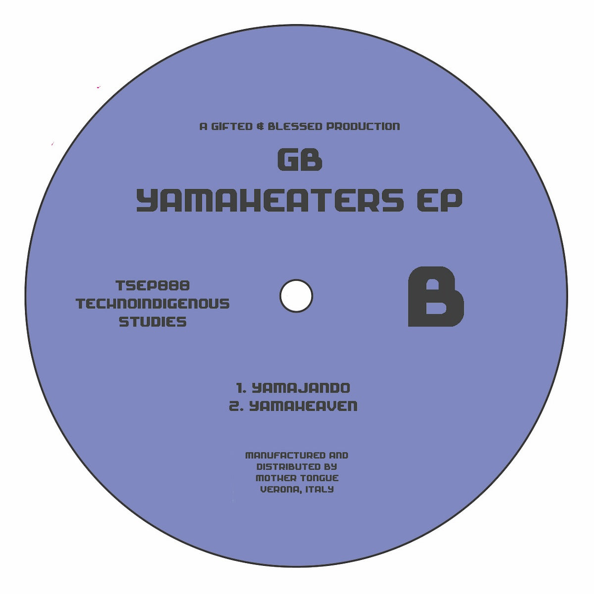 Etiqueta central lado B del vinilo GB – Yamaheaters EP en formato 12" EP por Technoindigenous Studies, muestra catálogo TSEP808 con las pistas Yamajando y Yamaheaven distribuidas por Mother Tongue.