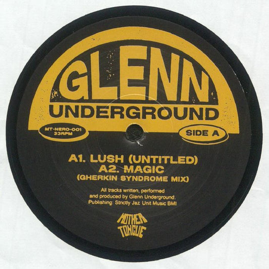 Etiqueta del lado A del vinilo. Incluye los temas "Lush (Untitled)" y "Magic (Gherkin Syndrome Mix)". Vinilo de Glenn Underground – Mother Tongue X Neroli EP, editado por Mother Tongue Records y Neroli.