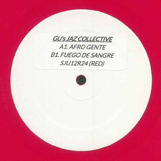 Portada delantera del vinilo de GU's Jaz Collective – Afro Gente / Fuego De Sangre, publicado por Strictly Jaz Unit Muzic. Texto impreso: A1. Afro Gente / B1. Fuego De Sangre, SJU12R24 (RED).