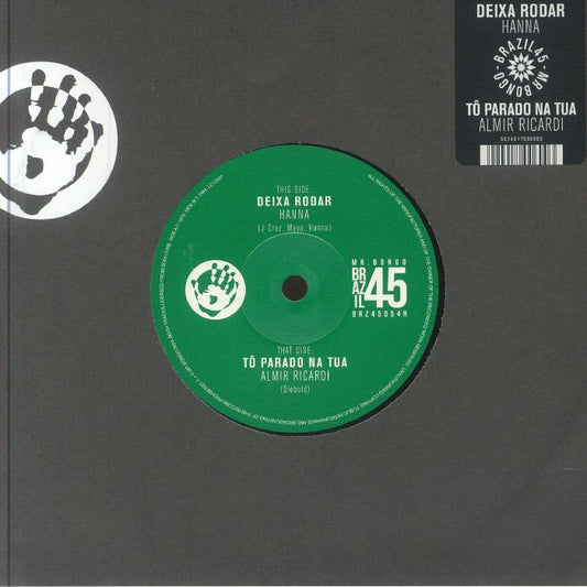 Portada delantera del vinilo “Hanna / Almir Ricardi – Deixa Rodar / To Parado Na Tua”, lanzado por el sello Mr Bongo en formato 7". Diseño con etiqueta verde y detalles del tracklist.