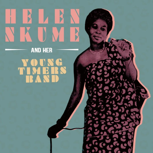 Portada del vinilo Helen Nkume And Her Young Timers Band – Helen Nkume And Her Young Timers Band en edición Dig This Way Records, LP compilación reedición.