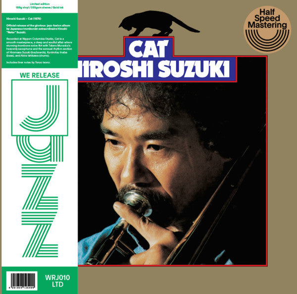 Portada delantera del vinilo Hiroshi Suzuki – Cat, publicado bajo el sello We Release Jazz. El vinilo es un LP, edición limitada, reedición remasterizada en 180 g. Texto impreso: CAT, Hiroshi Suzuki, Half Speed Mastering.