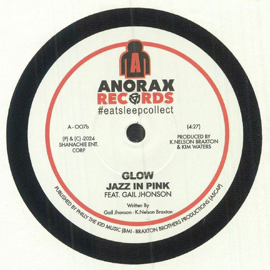 Etiqueta central del lado B del vinilo 7" Jazz In Pink Feat. Gail Johnson – Expansions / Glow, con el tema "Glow", duración 4:27, producción de K. Nelson Braxton y Kim Waters, sello Anorax Records.