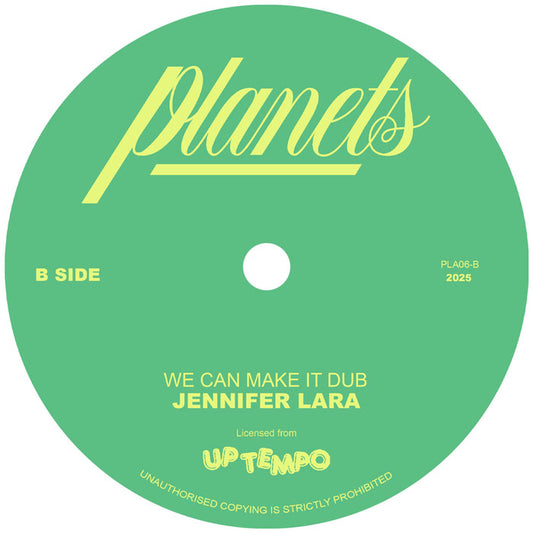 Etiqueta del lado B del vinilo Jennifer Lara – We Can Make It Work del sello Planets en formato 7". Texto impreso: “We Can Make It Dub – Jennifer Lara. Licensed from Up Tempo.”