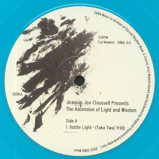 Portada del vinilo "The Ascension Of Light And Wisdom" de Joaquin Joe Claussell, lanzado por SORA en formato 10" azul. Contiene el título del álbum y el número de catálogo.