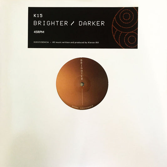 Portada del vinilo 12" K15 – Brighter / Darker del sello Esencia, con diseño minimalista y etiqueta visible del lado Brighter.