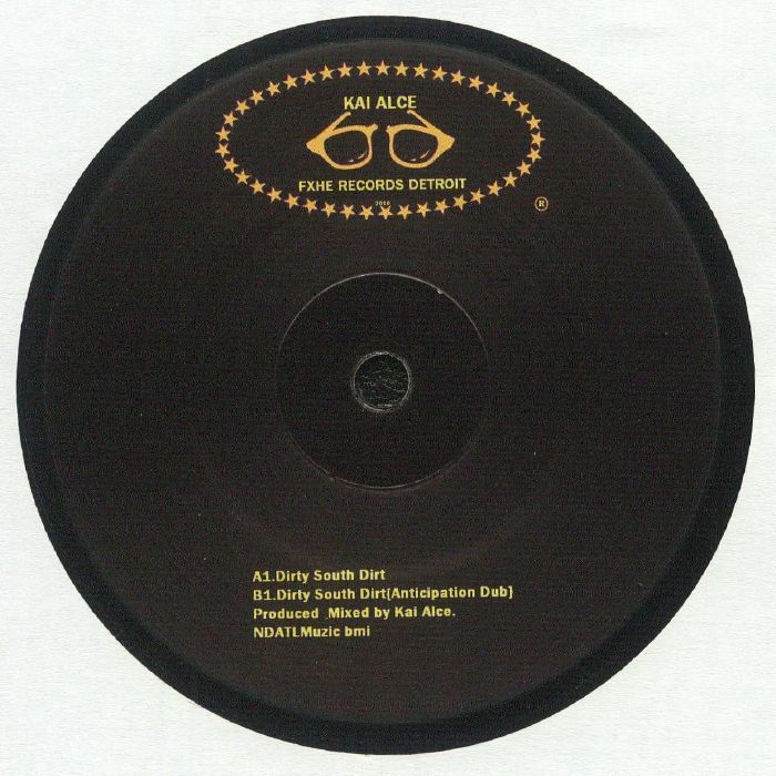 Portada delantera del vinilo de Kai Alce – Dirty South Dirt, publicado bajo el sello FXHE Records Detroit. El vinilo presenta el lado A con la pista "Dirty South Dirt".