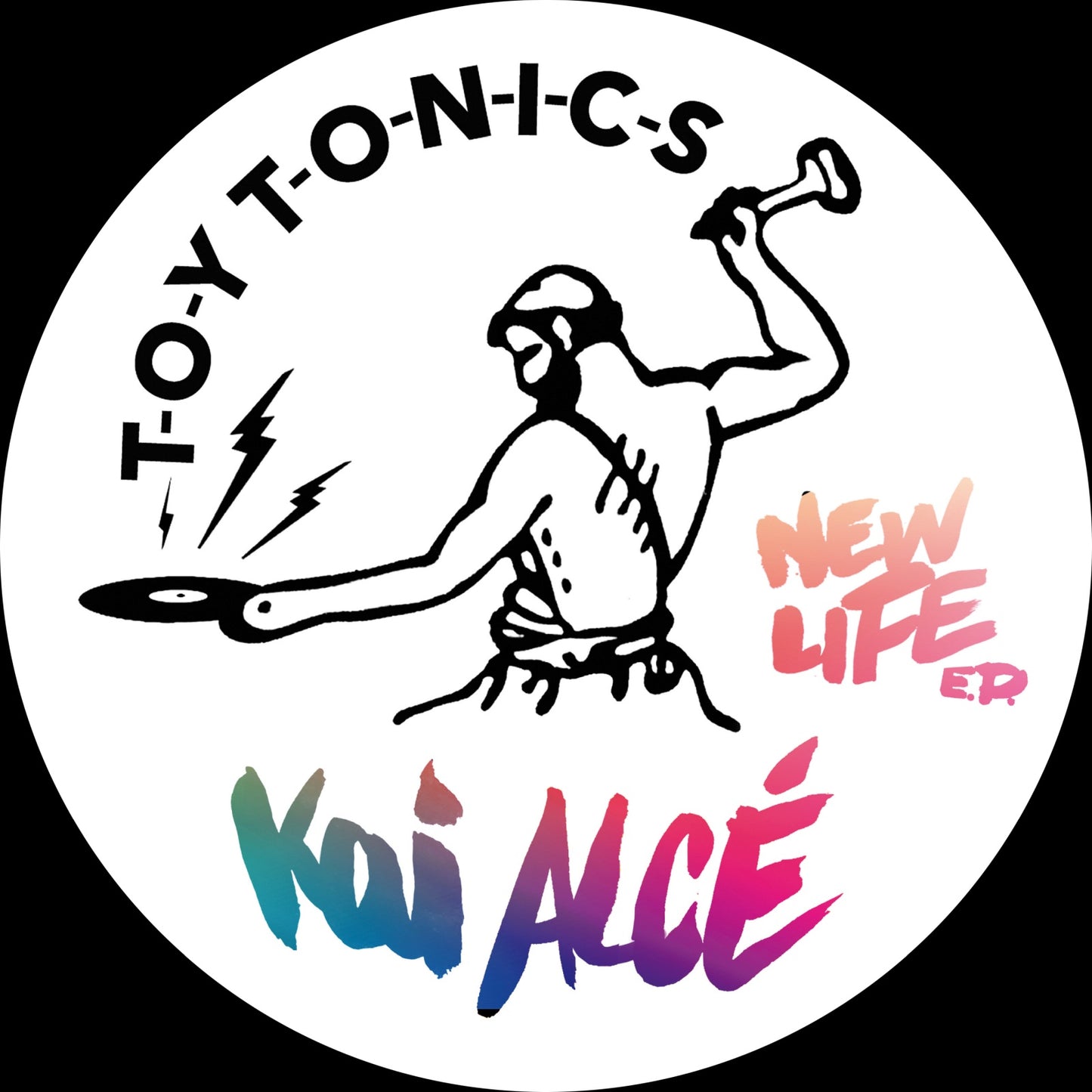 Portada delantera del vinilo Kai Alcé – New Life EP, lanzado por Toy Tonics en formato 12". Diseño con logo de Toy Tonics y tipografía colorida.