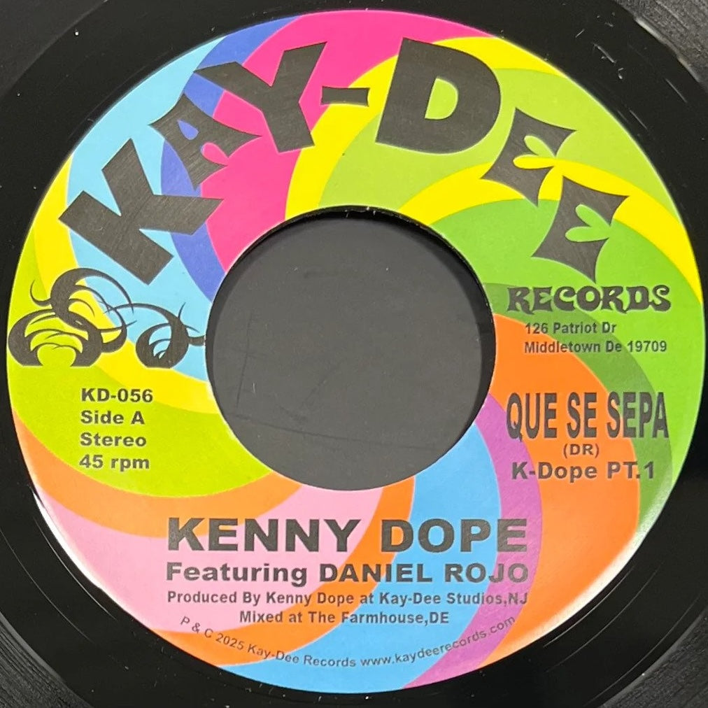 Lado A del vinilo 7" Kenny Dope Feat. Daniel Rojo – Que Se Sepa en Kay-Dee Records, etiqueta multicolor Kay-Dee, KD-056, 45 rpm, stereo, crédito a Daniel Rojo y producción de Kenny Dope.
