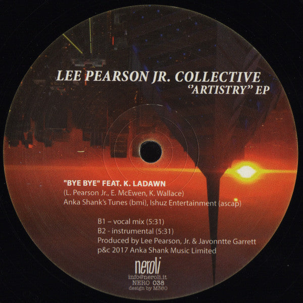 Etiqueta del vinilo Lee Pearson Jr. Collective – Artistry EP en sello Neroli, lado B con “Bye Bye” en versiones vocal e instrumental, créditos completos y número de catálogo NERO 038.