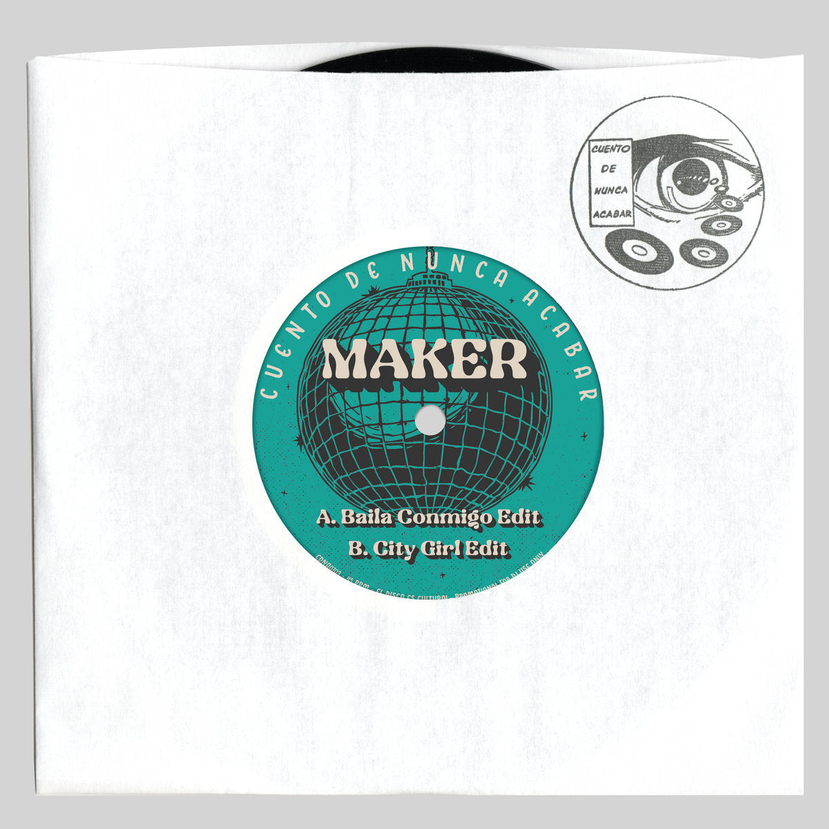 Portada del vinilo 7" Maker – Baila Conmigo Edit con funda blanca y sello Cuento De Nunca Acabar visible en esquina superior.