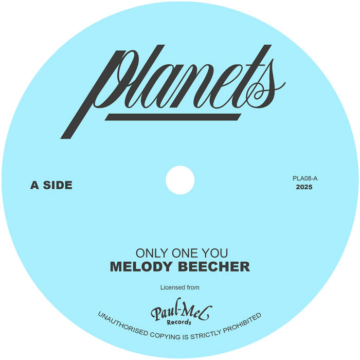 Etiqueta central lado A del vinilo 7" Melody Beecher – Only One You en sello Planets, con créditos, catálogo y diseño en azul claro.