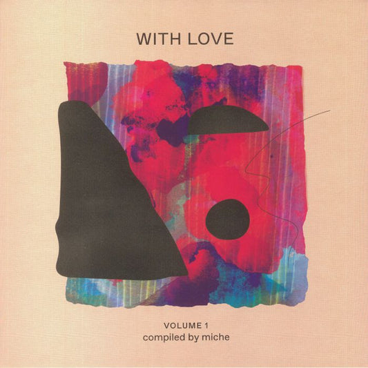 Portada del vinilo "With Love Volume 1" compilado por Miche y publicado por Mr Bongo. Diseño artístico abstracto con tonos vibrantes y texturas dinámicas.