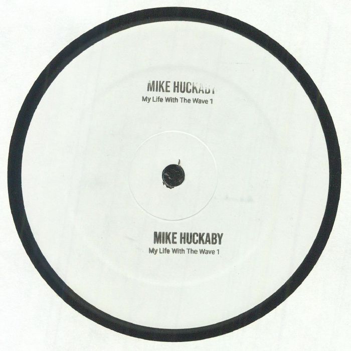 Portada del vinilo "Mike Huckaby – My Life With The Wave 1" (12" + CDr, sello S Y N T H), con el nombre del artista y título claramente impresos.