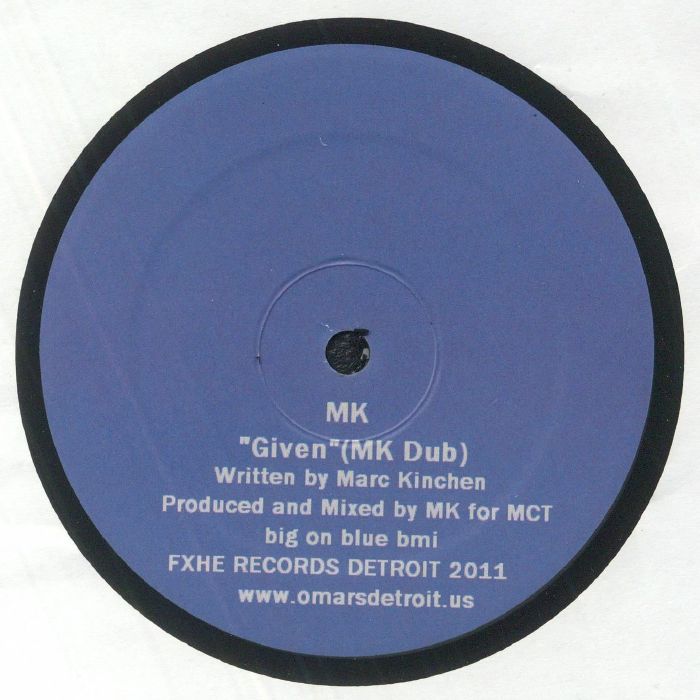 Portada delantera del vinilo MK "Given" (MK Dub) en formato 12", lanzado por FXHE Records. Incluye los créditos de producción y mezcla de MK.