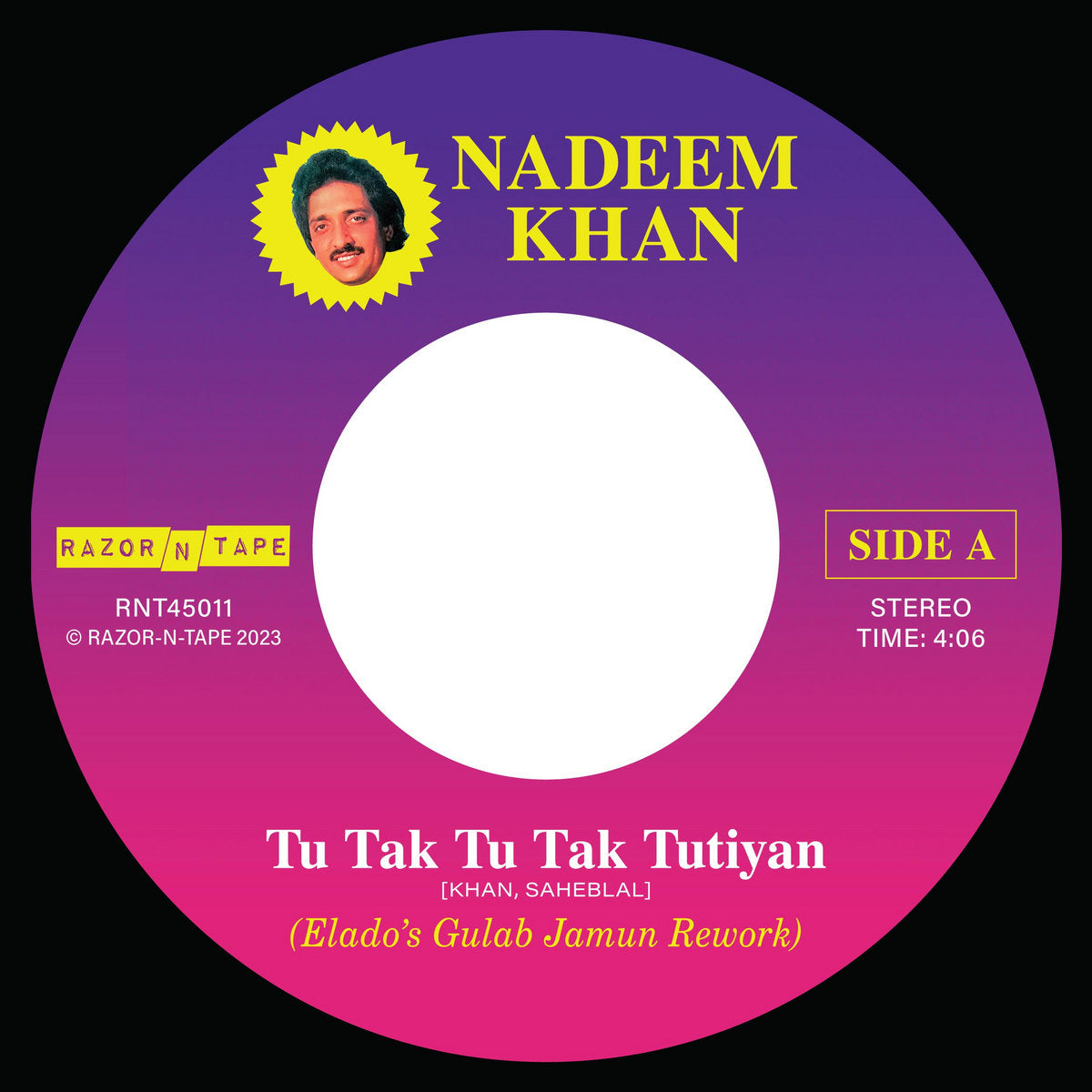 Etiqueta central lado A del vinilo Nadeem Khan – Tu Tak Tu Tak Tutiyan (Elado Remixes), con título, créditos, duración 4:06 y diseño morado y rosa del sello Razor-N-Tape 45.