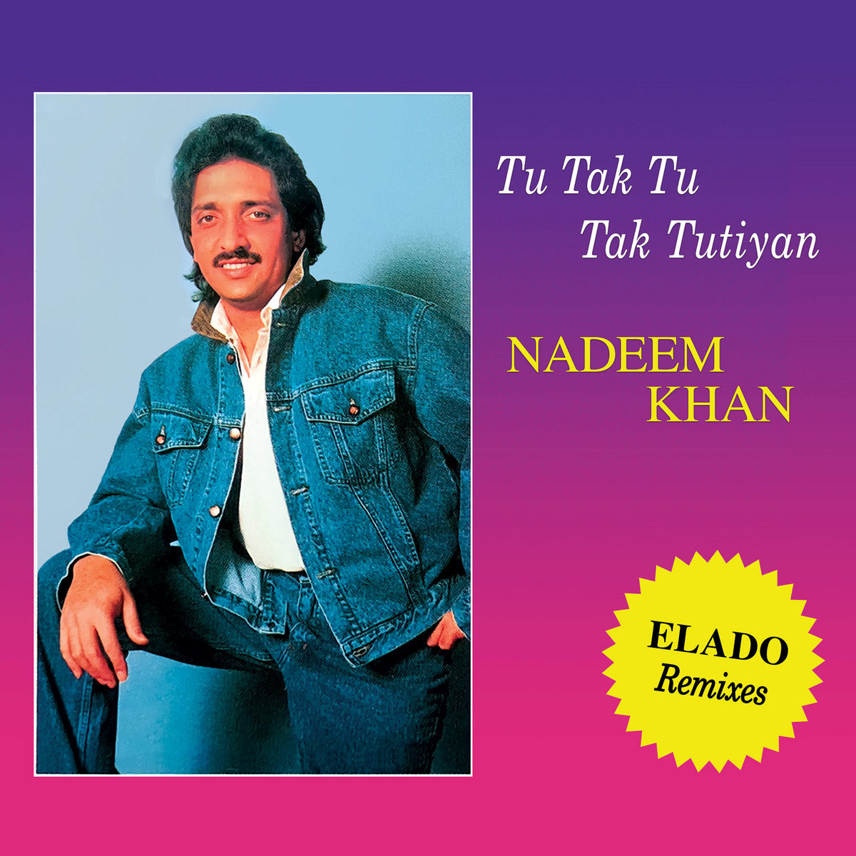 Portada del vinilo Nadeem Khan – Tu Tak Tu Tak Tutiyan (Elado Remixes) de Razor-N-Tape 45 en 7", 45 RPM, con foto del artista en chaqueta vaquera sobre fondo degradado morado y rosa.