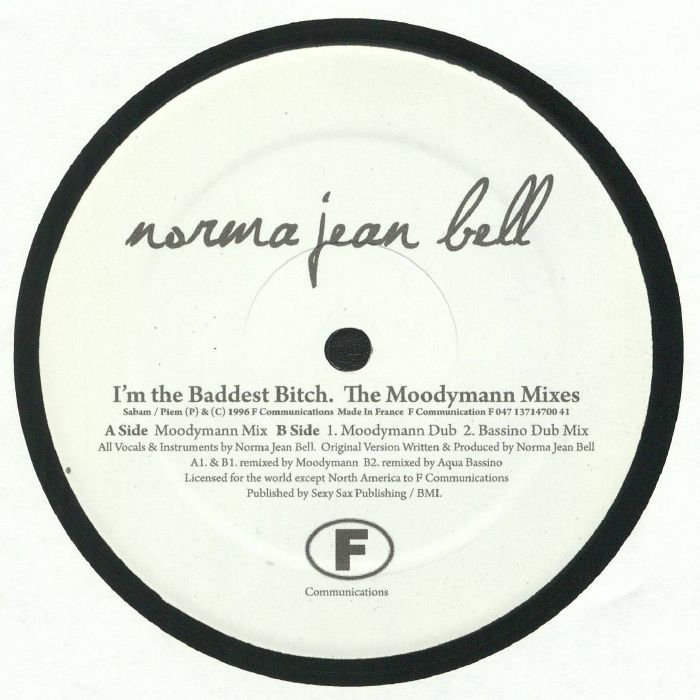 Portada delantera del vinilo de 12" de Norma Jean Bell – I'm The Baddest Bitch (The Moodymann Mixes) bajo el sello F Communications. Incluye información del lado A y los créditos principales.