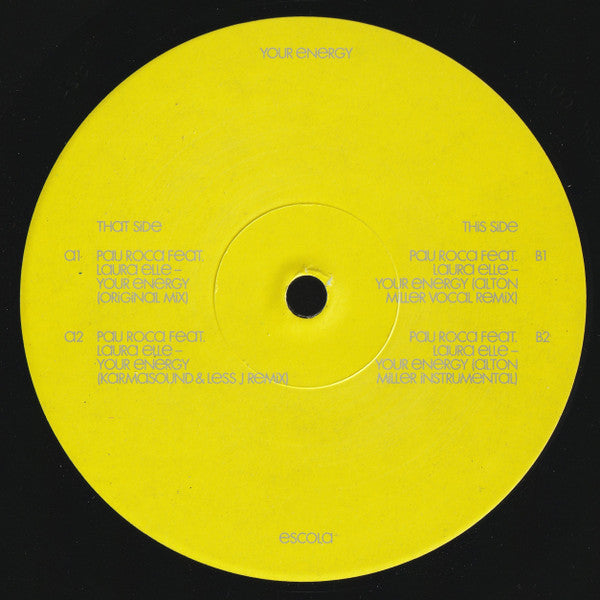 Etiqueta central amarilla del lado A del vinilo Pau Roca Feat. Laura Elle – Your Energy de Escola, con títulos de las pistas y remixes impresos en tipografía delgada azul.