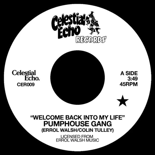 Lado A del vinilo Pumphouse Gang – Welcome Back Into My Life, sello Celestial Echo, 3:49, 45RPM, catálogo CER009 visible.