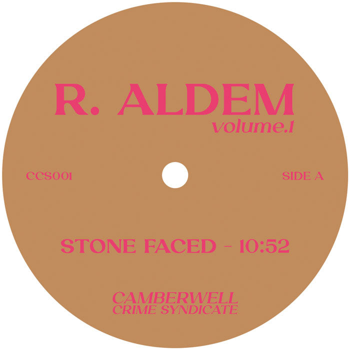 Etiqueta central del lado A del vinilo R. Aldem – Volume 1, con la pista "Stone Faced" (10:52) y detalles del sello Camberwell Crime Syndicate.