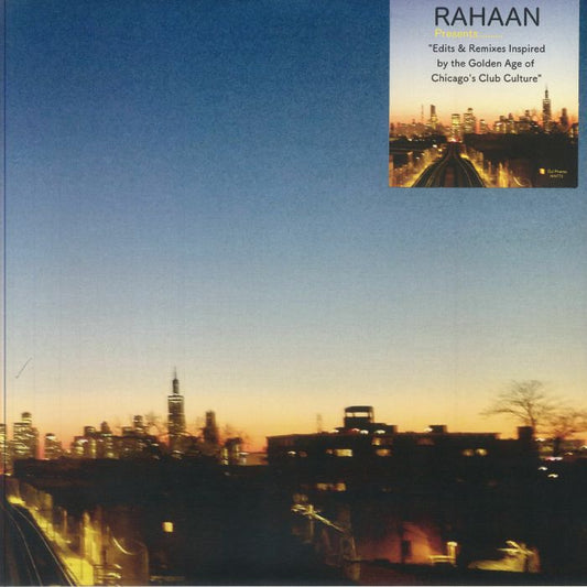 Portada delantera del vinilo Rahaan - Chicago's Club Culture, editado por Now Is Not The Time. Atardecer sobre Chicago con tonos cálidos.