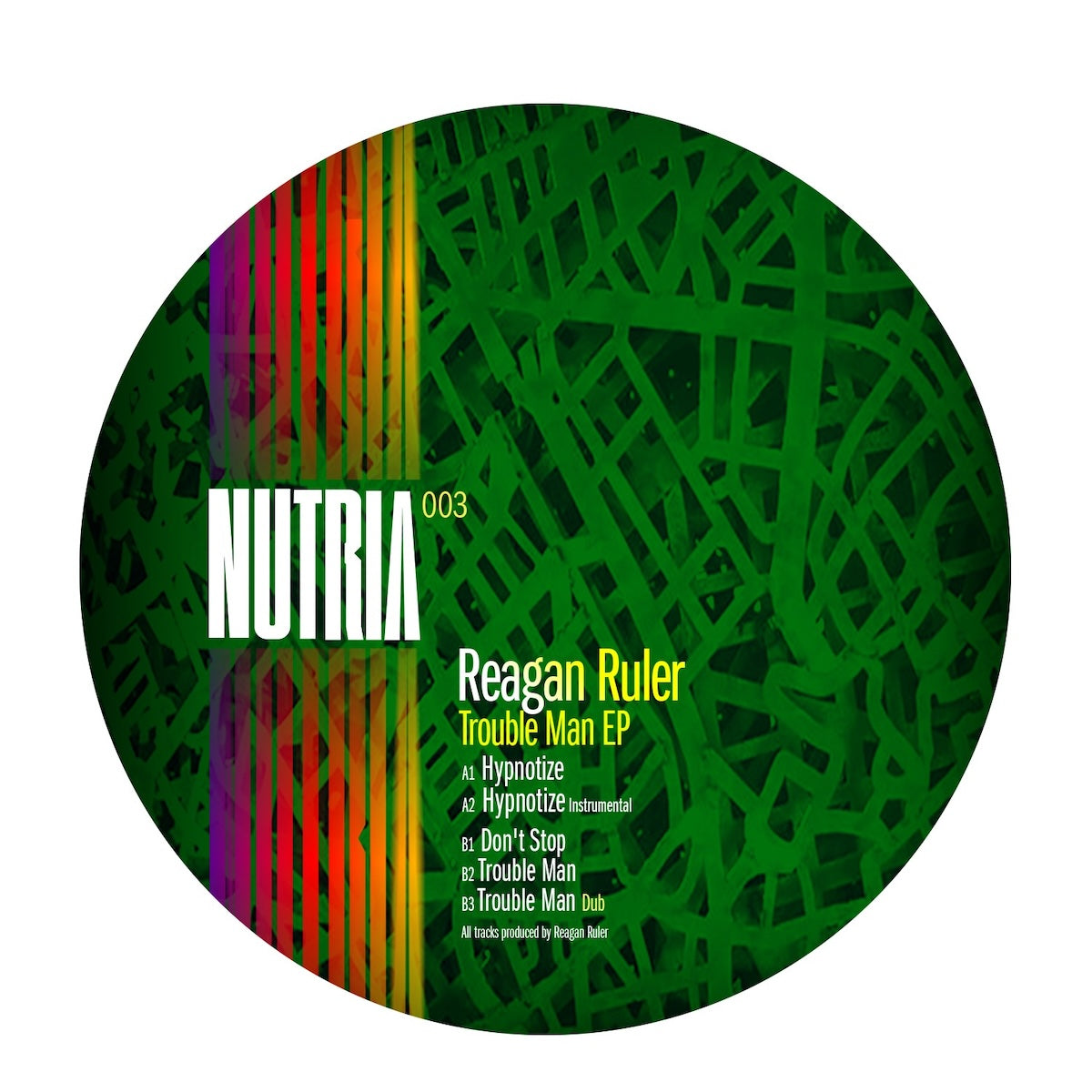 Etiqueta del vinilo Reagan Ruler – Trouble Man EP en Nutria Sounds con diseño verde abstracto, listado completo de pistas A1 a B3 y créditos claramente visibles en el 12", EP.