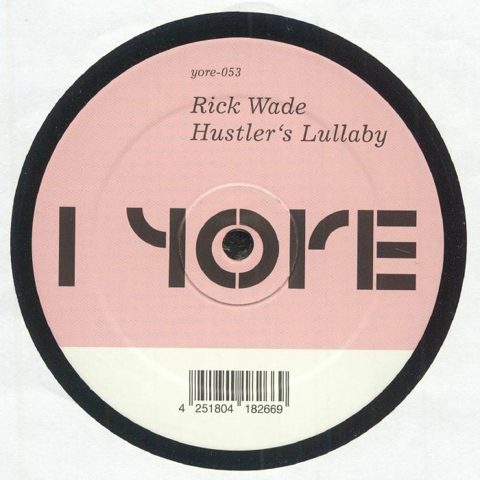 Portada delantera del vinilo Hustler's Lullaby de Rick Wade, publicado por Yore Records en edición limitada de 12". Diseño minimalista con logo de Yore.