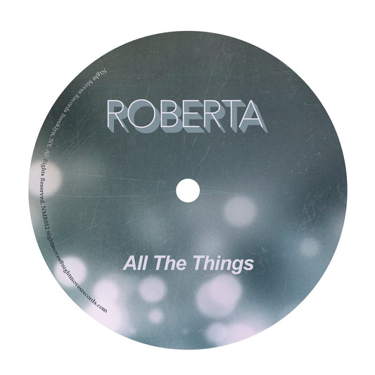 Etiqueta central lado B del vinilo Roberta – Your Touch / All The Things en 12" Night Moves Records, mostrando el título "All The Things" sobre un diseño minimalista con fondo gris difuminado.