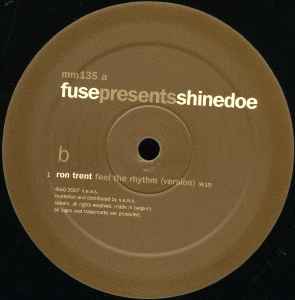 Lado B del vinilo, con la información de la pista "Feel the Rhythm (Version)" de Ron Trent. El vinilo (Shinedoe – Fuse Presents Shinedoe (Sampler 1), Music Man Record, 12") completa el sampler con el trabajo de Ron Trent.