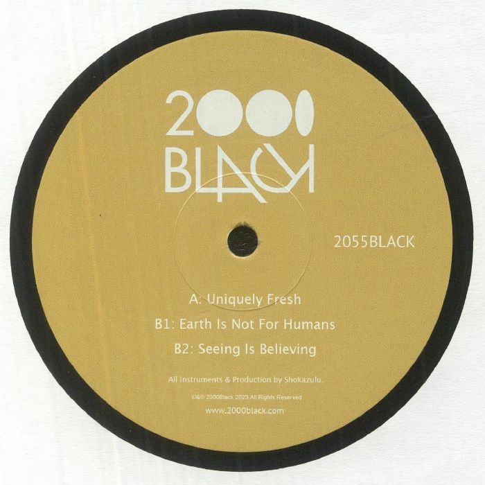 Etiqueta central lado B del vinilo Shokazulu – Uniquely Fresh en sello 2000 Black, con listado de pistas Uniquely Fresh, Earth Is Not For Humans y Seeing Is Believing.